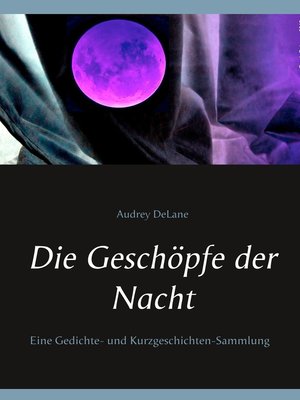 cover image of Die Geschöpfe der Nacht
